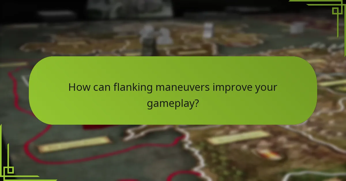 How can flanking maneuvers improve your gameplay?