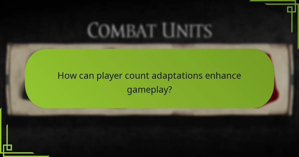 How can player count adaptations enhance gameplay?