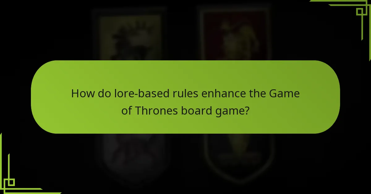 What thematic adjustments are made in the Game of Thrones board game?