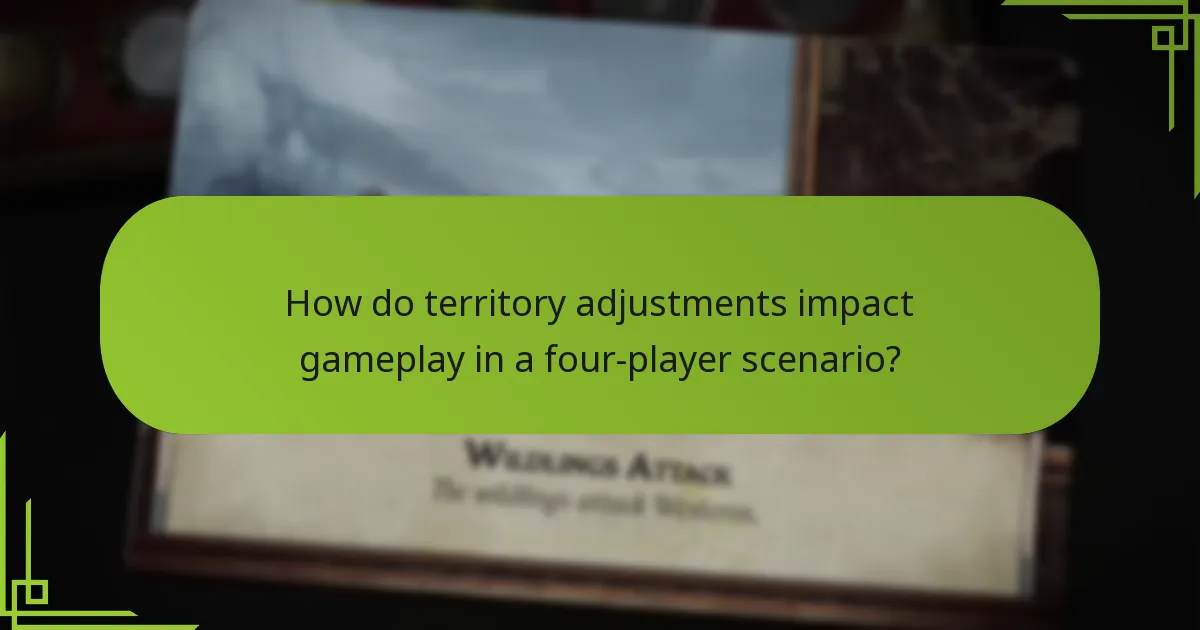 How do territory adjustments impact gameplay in a four-player scenario?
