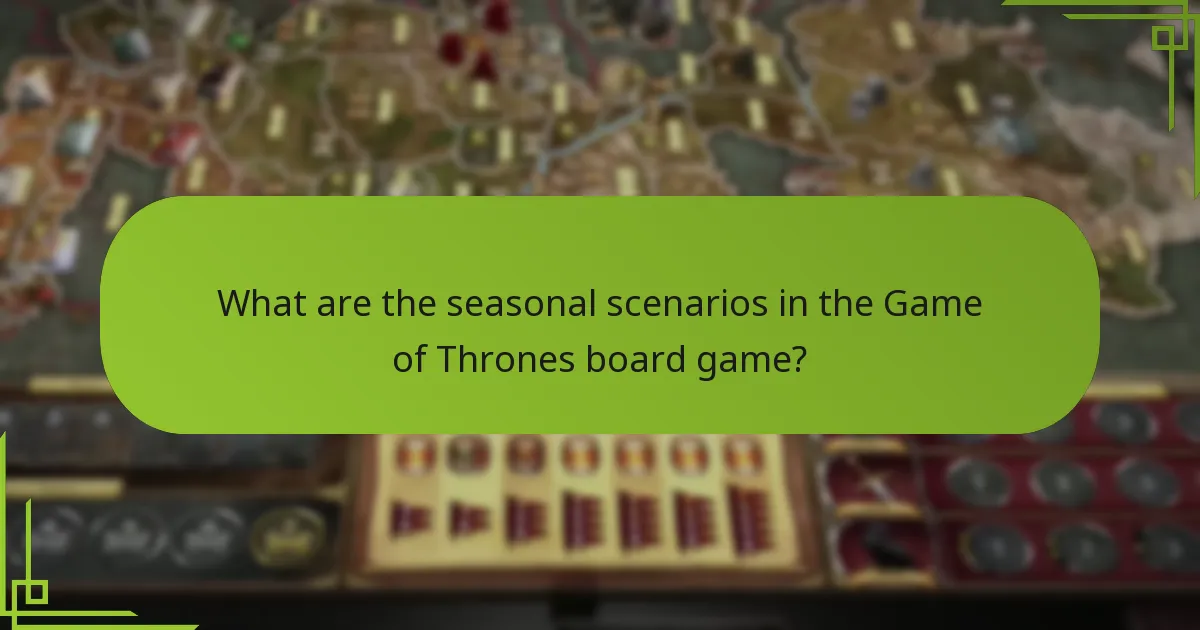 Which strategies are effective for navigating seasonal scenarios?