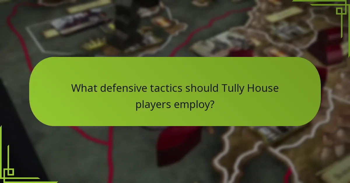 Which common mistakes should be avoided in Tully House strategies?